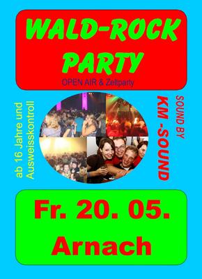 Party Flyer: Wald-Rock-Party in Arnach am 20.05.2011 in Bad Wurzach