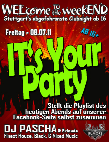 Party Flyer: WELcome the weekEND - Its your Party (Party ab 16) am 08.07.2011 in Stuttgart