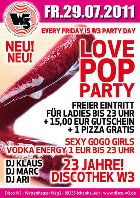 Party Flyer: LOVE POP PARTY @ W3 am 29.07.2011 in Ichenhausen