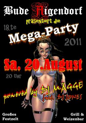 Party Flyer: Mega-Party der Bude Aigendorf 2011 powered by DJ Mgge & DJ Jones am 20.08.2011 in Attenweiler