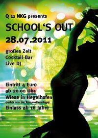 Party Flyer: School's Out 2011 @ Weienhorn-Hegelhofen am 28.07.2011 in Weienhorn