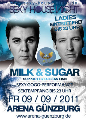 Party Flyer: ARENA Gnzburg - Sexy House Night - Milk & Sugar am 09.09.2011 in Gnzburg (Kreisstadt)