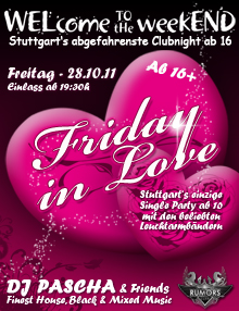 Party Flyer: WELcome the weekEND - Friday in Love (Party ab 16) am 28.10.2011 in Stuttgart