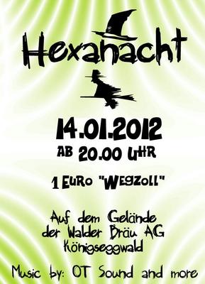 Party Flyer: Hexanacht in Knigseggwald am 14.01.2012 in Knigseggwald