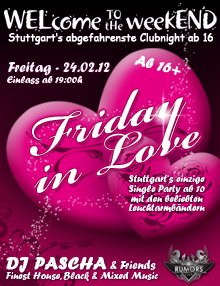 Party Flyer: WELcome the weekEND - Friday in Love (Party ab 16) am 24.02.2012 in Stuttgart