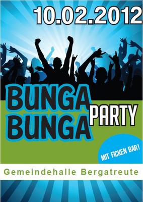 Party Flyer: BUNGA BUNGA-Party  --- DIE Fasnets-Party --- am 10.02.2012 in Bergatreute