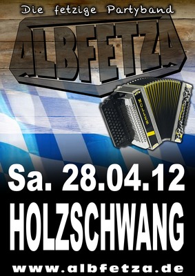 Party Flyer: ALBFETZA - Holzschwanger Dorffest 2012 am 28.04.2012 in Neu-Ulm