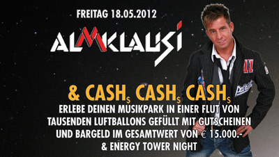 Party Flyer: Almklausi & Cash! Cash! Cash!  & Energy Tower Night am 18.05.2012 in Lbeck
