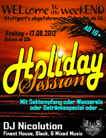 Party Flyer: WELcome to the weekEND - Holiday Session II (ab 16) am 17.08.2012 in Stuttgart