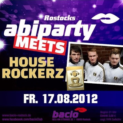 Party Flyer: bacio Abi Party Rostock meets House Rockerz am 17.08.2012 in Rostock