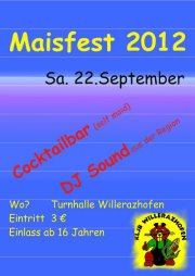 Party Flyer: Maisfest 2012 Landjugend Willerazhofen am 22.09.2012 in Leutkirch im Allgu