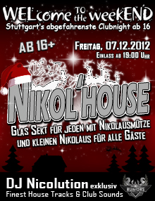 Party Flyer: WELcome to the weekEND - NikolHouse Party (ab 16) am 07.12.2012 in Stuttgart