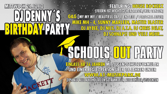 Party Flyer: DJ Dennys Birthday Party & Schools Out Party am 26.12.2012 in Lbeck