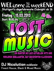 Party Flyer: WELcome to the weekEND - Lost Music (ab 16) am 15.03.2013 in Stuttgart