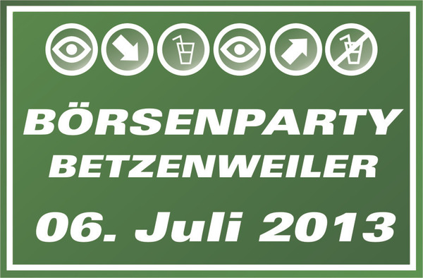 Party Flyer: BRSENPARTY Betzenweiler am 06.07.2013 in Betzenweiler