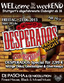 Party Flyer: WELcome to the weekEND - Desperados Promo-Night (ab 16) am 21.06.2013 in Stuttgart