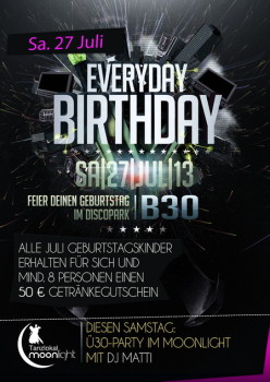 Party Flyer: Everyday Birthday / 30-Party @ Disco Park B30 am 27.07.2013 in Laupheim