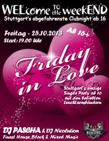 Party Flyer: WELcome to the weekEND - Friday in Love (ab 16) am 25.10.2013 in Stuttgart