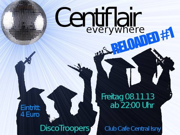 Party Flyer: Centiflair-everywhere RELOADED! am 08.11.2013 in Isny im Allgu