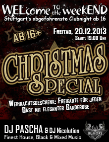 Party Flyer: WELcome to the weekEND - Christmas Special (ab 16) am 20.12.2013 in Stuttgart
