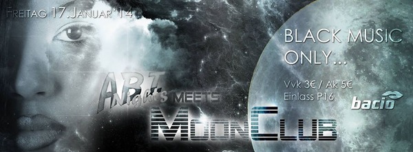 Party Flyer: Abi Nights meets *Moon Club* am 17.01.2014 in Rostock