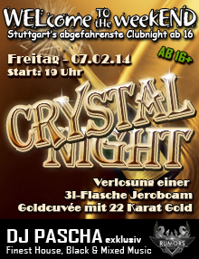 Party Flyer: WELcome to the weekEND - CRYSTAL NIGHT (ab 16) am 07.02.2014 in Stuttgart
