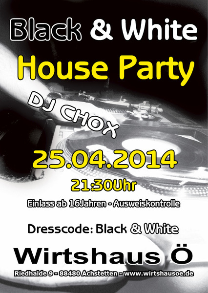 Party Flyer: Black & White House Party am 25.04.2014 in Achstetten