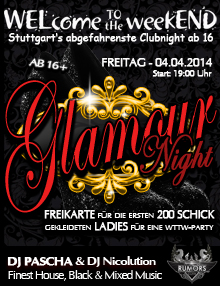 Party Flyer: WELcome to the weekEND - Glamour Night (ab 16) am 04.04.2014 in Stuttgart