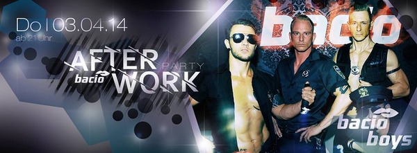 Party Flyer: bacio boys Afterworkparty meets DJ Columbus & Jay Frog am 03.04.2014 in Rostock