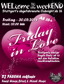 Party Flyer: WELcome to the weekEND - Friday in Love (ab 16) am 30.05.2014 in Stuttgart