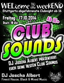 Party Flyer: WELcome to the weekEND - CLUB SOUNDS (ab 16) am 17.10.2014 in Stuttgart