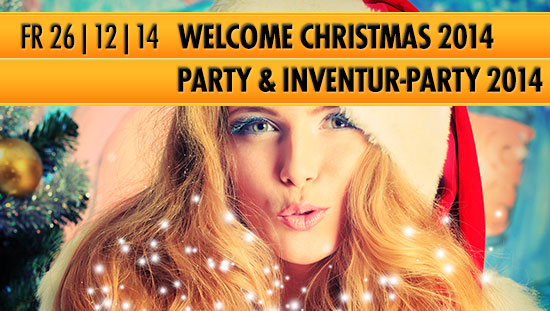 Party Flyer: Welcome Christmas 2014 & Inventur Party 2014 am 26.12.2014 in Lbeck
