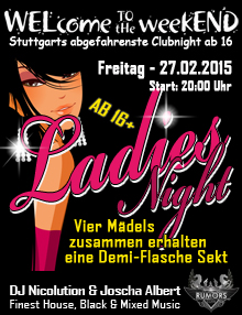 Party Flyer: WELcome to the weekEND - Ladies Night (ab 16) am 27.02.2015 in Stuttgart