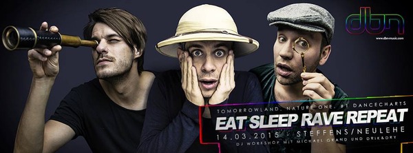 Party Flyer: EAT SLEEP RAVE REPEAT mit DBN am 14.03.2015 in Neulehe