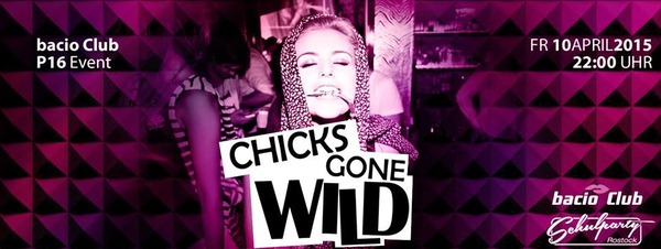 Party Flyer: Chicks Gone Wild  am 10.04.2015 in Rostock