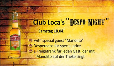 Party Flyer: Club Loca's Despo Night...with special guest "Manolito" am 18.04.2015 in Dornstadt