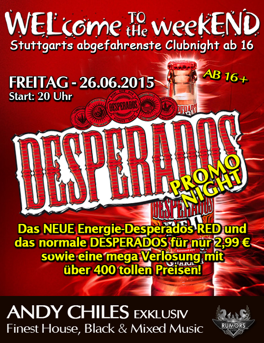 Party Flyer: WELcome to the weekEND - DESPERADOS Promo Night (ab 16) am 26.06.2015 in Stuttgart