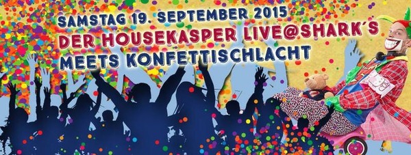 Party Flyer: HouseKasper live@SHARKs meets Konfettischlacht am 19.09.2015 in Bad Doberan