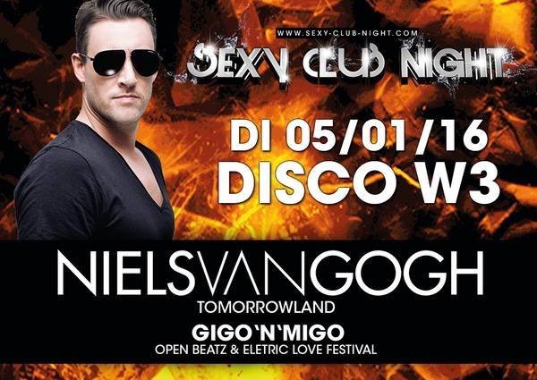Party Flyer: Sexy Club Night w/ Niels van Gogh & Gigo'n'Migo @ W3 am 05.01.2016 in Ichenhausen