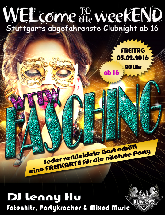 Party Flyer: WELcome to the weekEND - Fasching (ab 16) am 05.02.2016 in Stuttgart