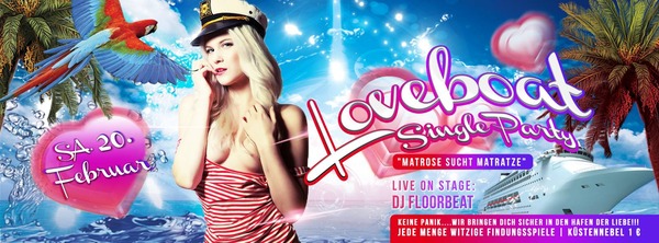 Party Flyer: Loveboat - Matrose sucht Matratze am 20.02.2016 in Neulehe
