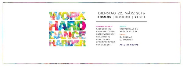 Party Flyer: WORK HARD DANCE HARDER am 22.03.2016 in Rostock