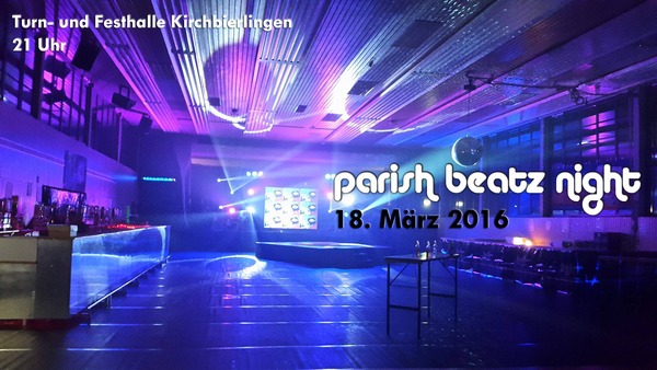 Party Flyer: Parish Beats Night - Kirchbierlingen am 18.03.2016 in Ehingen a.d. Donau