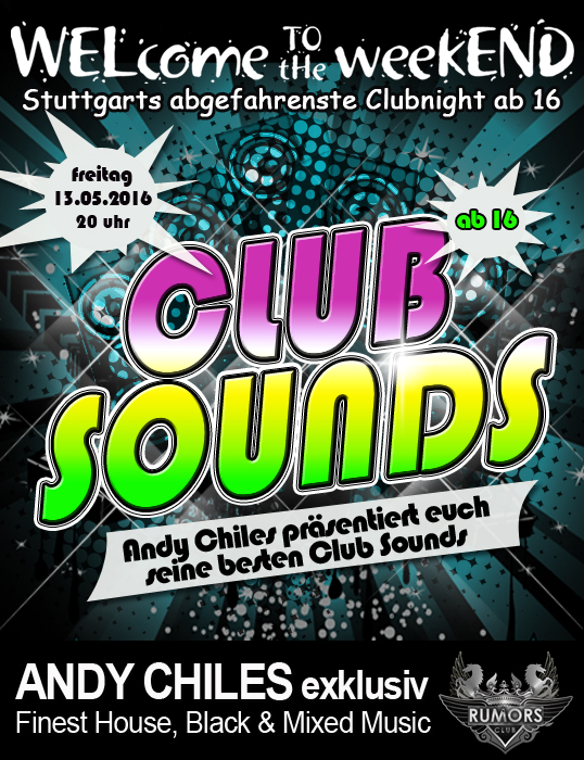 Party Flyer: WELcome to the weekEND - Club Sounds (ab 16) am 13.05.2016 in Stuttgart