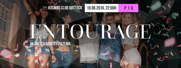Party Flyer: Entourage Party am 10.06.2016 in Rostock