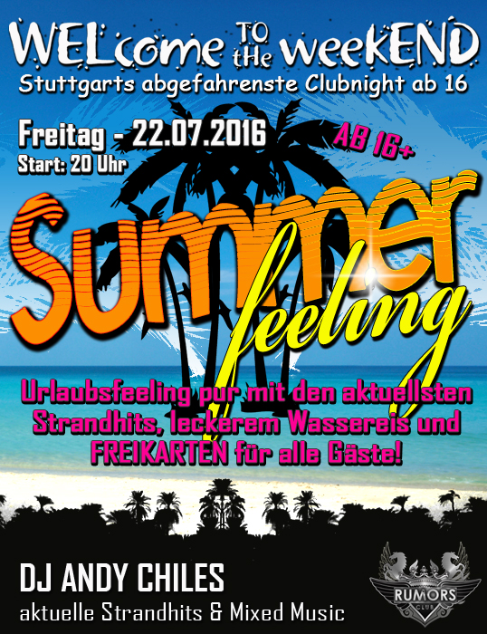 Party Flyer: WELcome to the weekEND - Summer Feeling (ab 16) am 22.07.2016 in Stuttgart