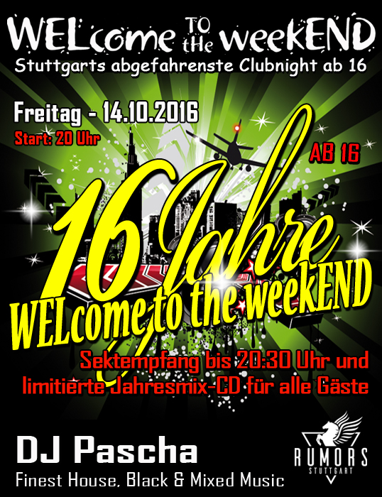 Party Flyer: WELcome to the weekEND - 16 Jahre WTTW (ab 16) am 14.10.2016 in Stuttgart