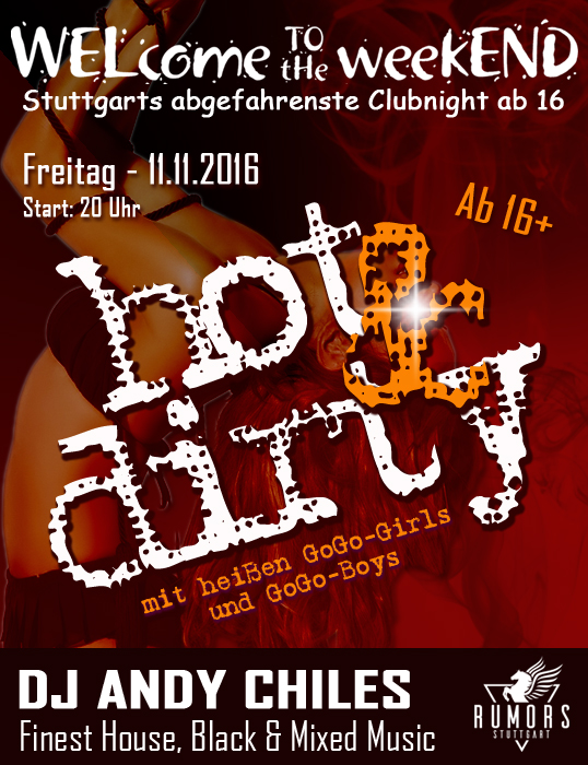 Party Flyer: WELcome to the weekEND - Hot & Dirty (ab 16) am 11.11.2016 in Stuttgart