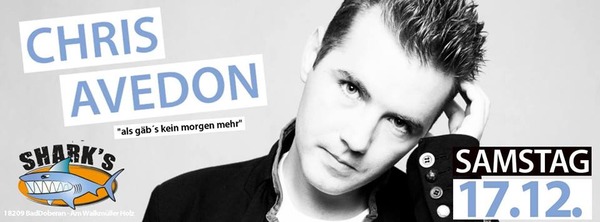 Party Flyer: Chris Avedon "Als gbs kein Morgen mehr" @ Sharks Club am 17.12.2016 in Bad Doberan