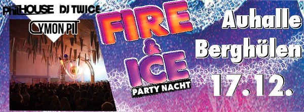 Party Flyer: FIRE & ICE Partynacht am 17.12.2016 in Berghlen